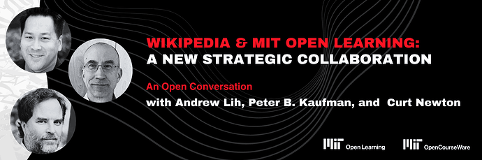 headshots of three speakers for Wikipedia & MIT Open Learning: A New Strategic Collaboration An Open Conversation with Andrew Lih, Peter B. Kaufman, and Curt Newton