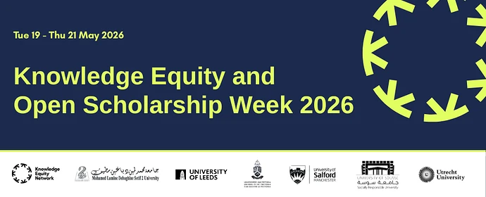 Knowledge Equity and Open Scholarship Week 2026 Tue 19-Thu 21 May 2026