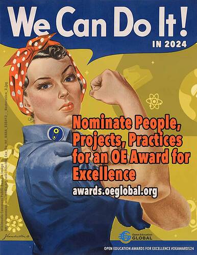 Remix of propaganda poster featuring confident woman, arm raised, in a uniform under banner reading "We Can do it! in 2024" and subtitle "Nominate People, Projects, Practices for an OE Award for Excellence"