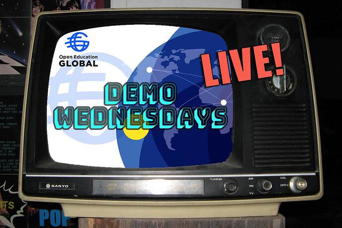 Old style 1970s vintage TV set with on screen the Open Education Global logo, stylized image of a globe, and in large text Demo Wednesday's Live